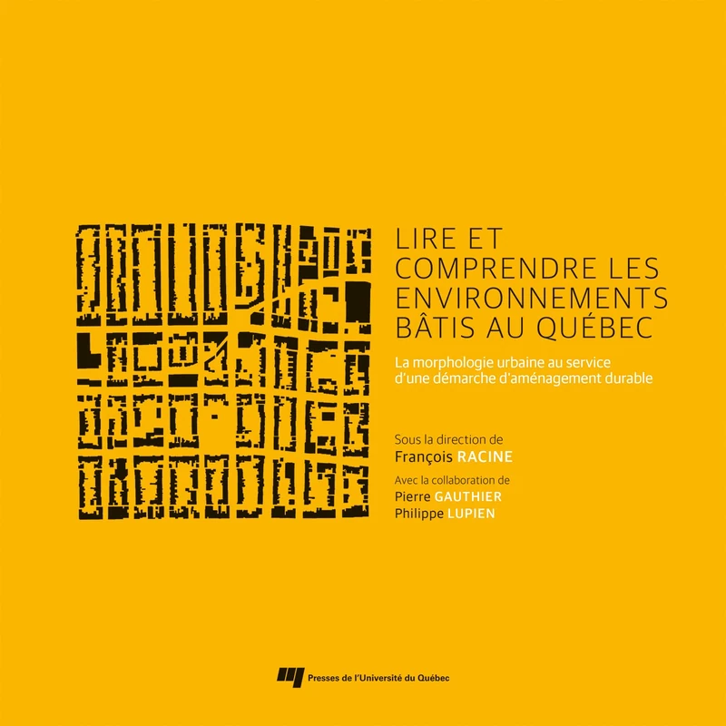 Lire et comprendre les environnements bâtis au Québec: La morphologie urbaine au service d'une démarche d'aménagement durable - Image 1