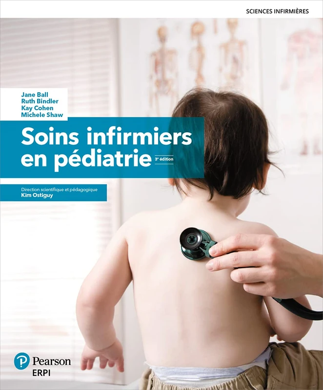 Soins infirmiers en pédiatrie - 3e édition: Manuel + version numérique 5 ans