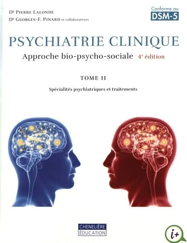 Psychiatrie clinique. Une approche bio-psycho-sociale T2: Approche bio-psycho-sociale Tome 2, Spécialités psychiatriques et traitements - Image 1