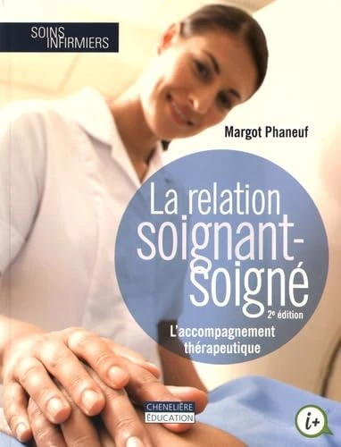 La relation soignant-soigné: L'accompagnement thérapeutique