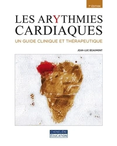 Les arythmies cardiaques: Un guide clinique et thérapeutique