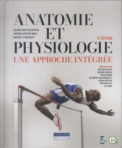 Anatomie et physiologie, 3e édition: Une approche intégrée
