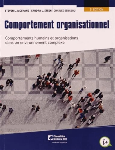Comportement organisationnel: Comportements humains et organisations dans un environnement complexe