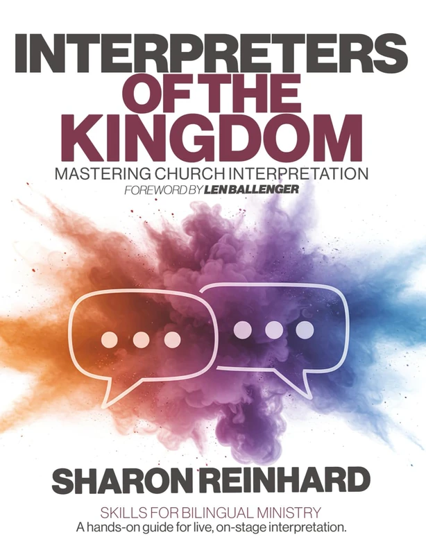 Interpreters of the Kingdom: Mastering Church Interpretation - Skills for Bilingual Ministry: A hands-on guide for live, on-stage interpretation - Image 1