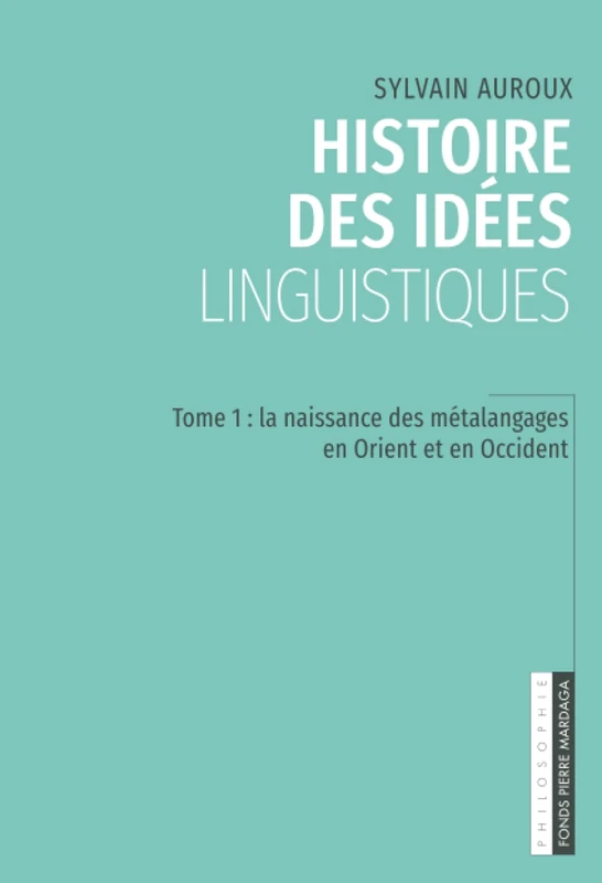 Histoire des idées linguistiques: Tome 1 : Naissance des métalangages - Image 1