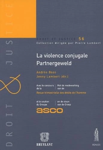 LA VIOLENCE CONJUGALE: SOUS LA DIRECTION DE ANDRÉE BOAS ET DE JENNY LAMBERT.