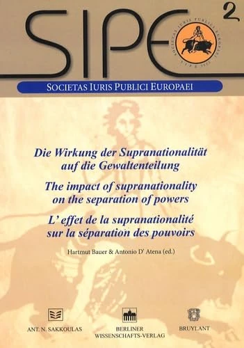 L'effet de la supranationalité sur la séparation des pouvoirs: Sur la séparation des pouvoirs/On the separation of powers/Auf die Gewaltenteilung