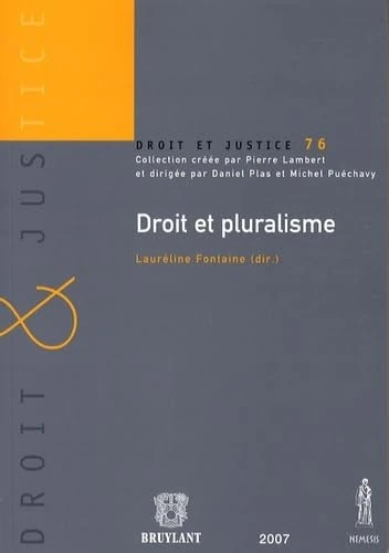 droit et pluralisme: SOUS LA DIRECTION DE LAURÉLINE FONTAINE
