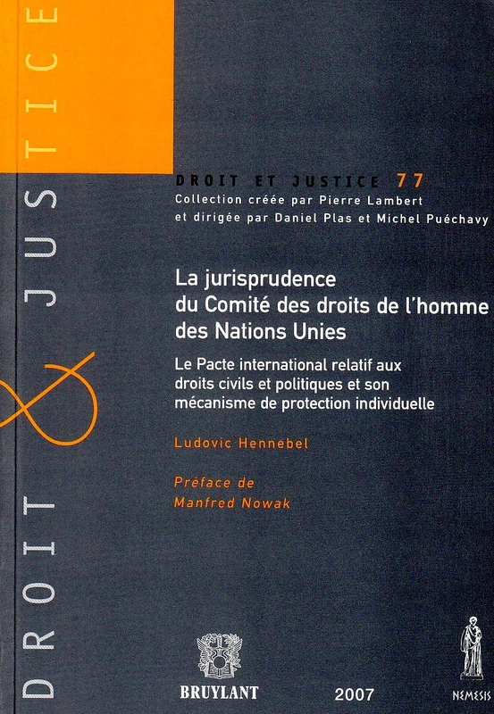 LA JURISPRUDENCE DU COMITÉ DES DROITS DE L'HOMME DES NATIONS UNIES: Le Pacte international relatif aux droits civils et politiques et son mécanisme de protection individuelle