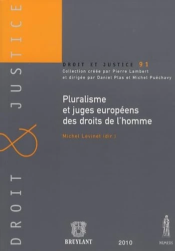PLURALISME ET JUGES EUROPÉENS DES DROITS DE L'HOMME