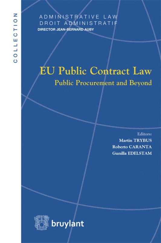EU Public Contract Law: Public Procurement and Beyond (Droit Administratif / Administrative Law)