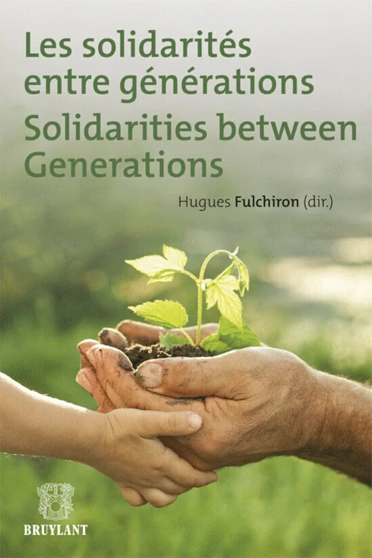 Les solidarités entre générations. Enjeux et prospectives: Solidarities Between Generations