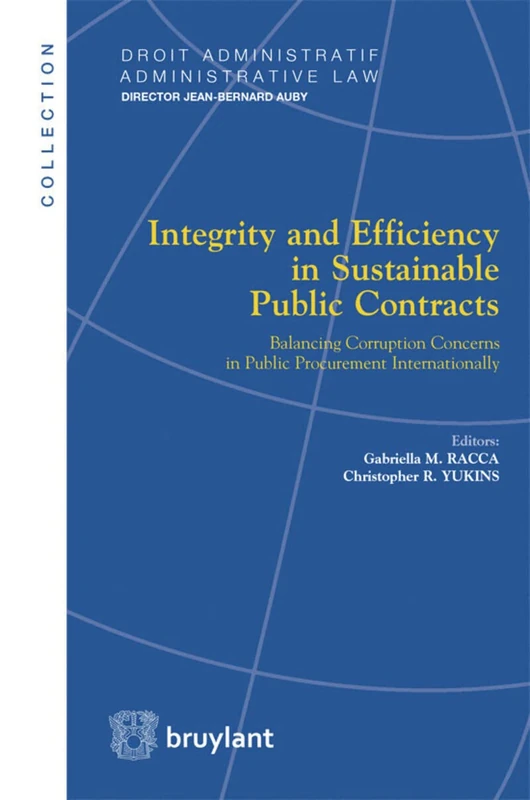 Integrity and Efficiency in Sustainable Public Contracts: Balancing Corruption Concerns in Public Procurement Internationally (Droit Administratif / Administrative Law) - Image 1