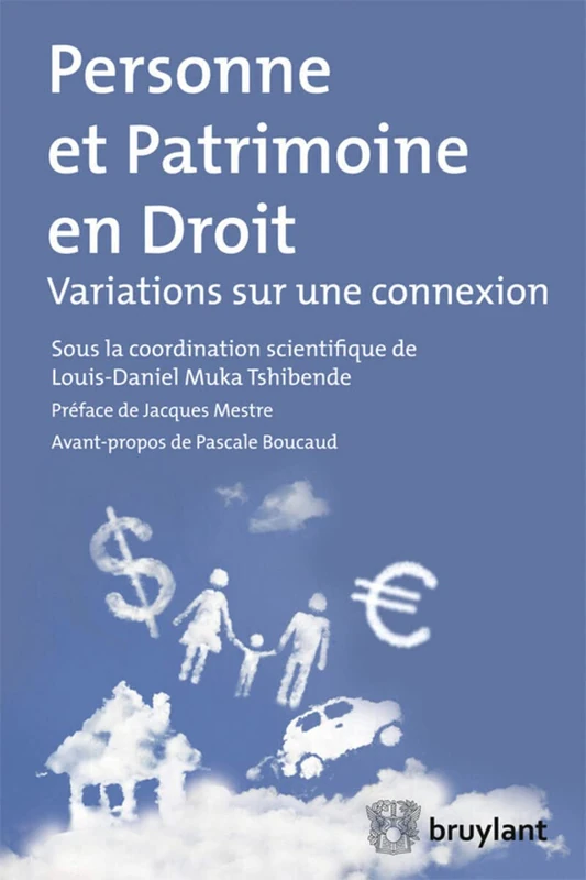 Personne et patrimoine en droit Variations sur une connexion