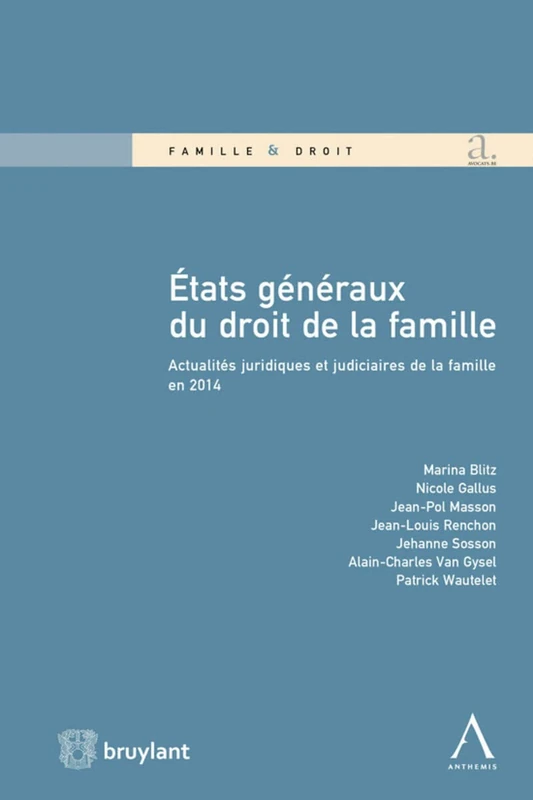 États généraux du droit de la famille: Actualités juridiques et judiciaires de la famille en 2014