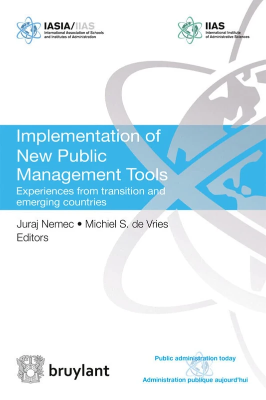 Implementation of New Public Management Tools: Experiences from Transition and Emerging Countries (Public Administration Today - Administration Publique Aujourd'hui) - Image 1