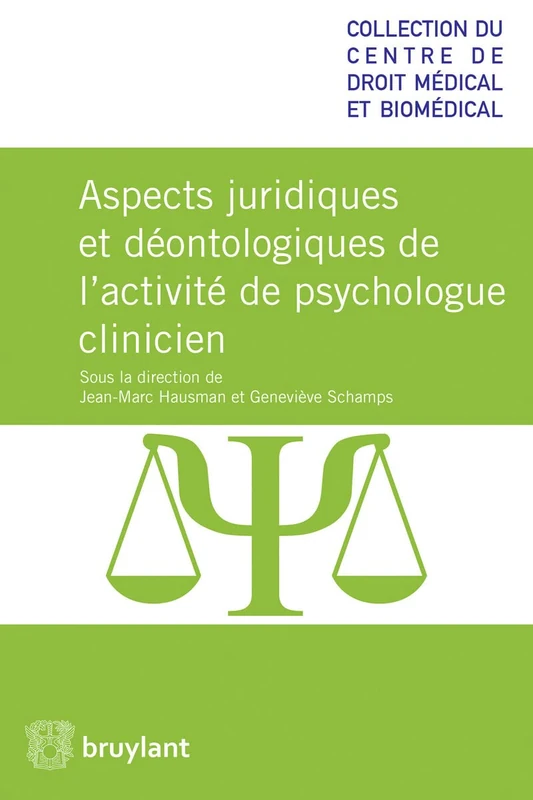 Aspects juridiques et déontologiques de l'activité de psychologue clinicien