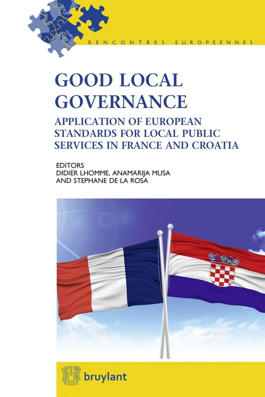 Good Local Governance: Application of European Standards for Local Public Services in France and Croatia (Rencontres Europeennes)