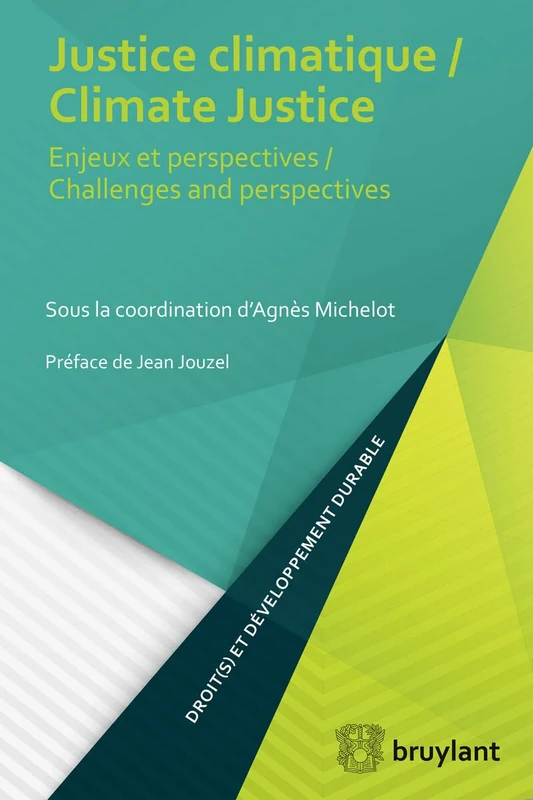 Justice climatique / Climate Justice: Enjeux et perspectives / Challenges and perspectives (Droit(s) et développement durable)