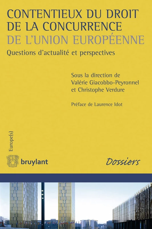 Contentieux du droit de la concurrence de l'Union européenne: Questions d'actualité et perspectives