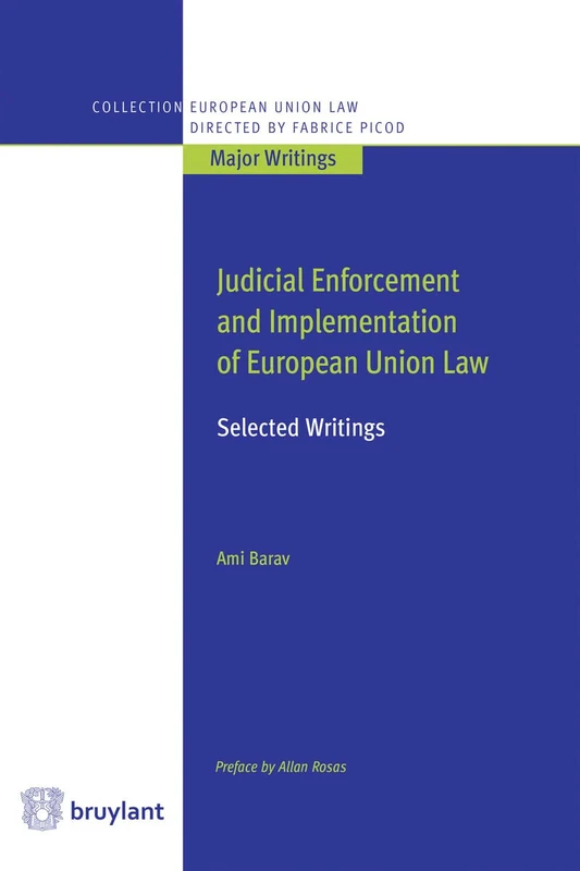 Judicial Enforcement and Implementation of European Union Law (Collection droit de l'Union europeenne - Grands ecrits)