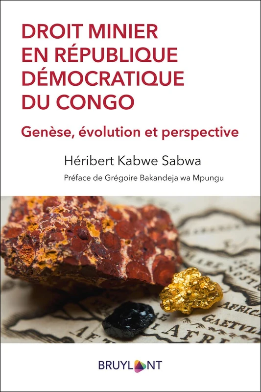 Droit minier en République démocratique du Congo: Genèse, évolution et perspective