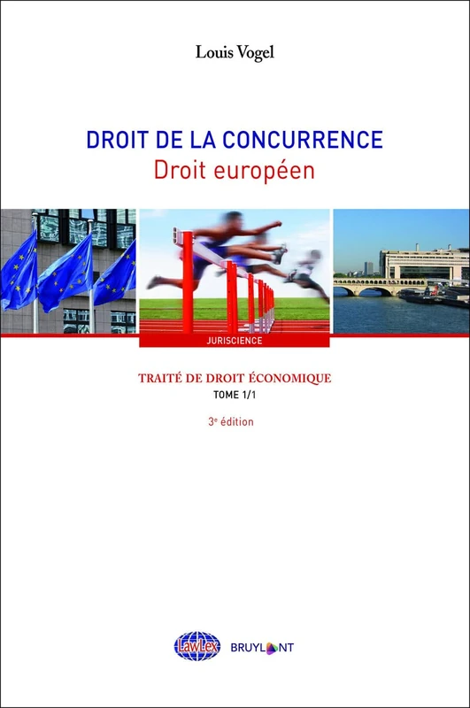 Traité de droit économique - Droit de la concurrence-Droit européen - Tome 1 partie 1 (1): Tome 1, Droit de la concurrence Livre 1, Droit européen