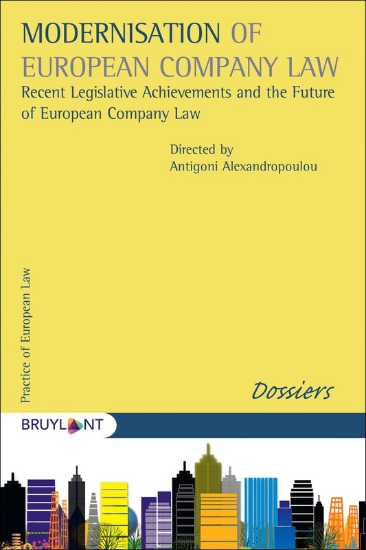 Modernisation of European Company Law: Recent Legislative Archievement and the Future of European Company Law