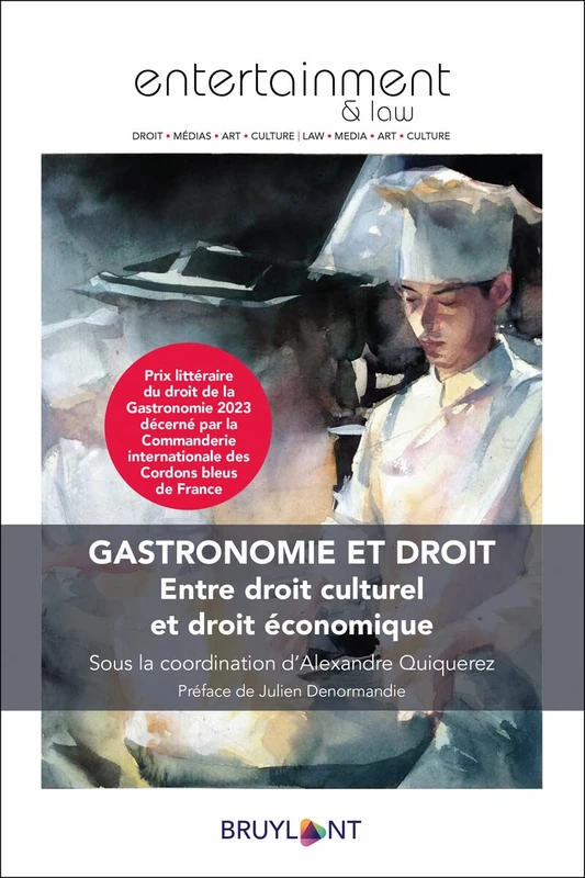 Gastronomie et droit - Entre droit culturel et droit économique