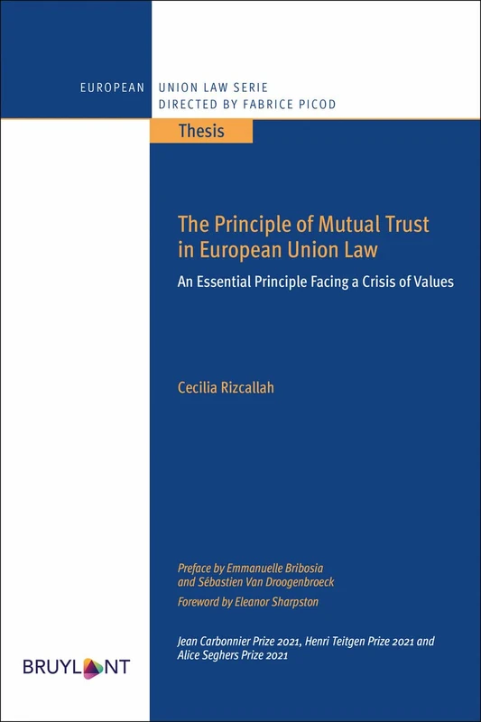 The Principle of Mutual Trust in European Union Law - An Essential Principle Facing a Crisis of Valu - Image 1