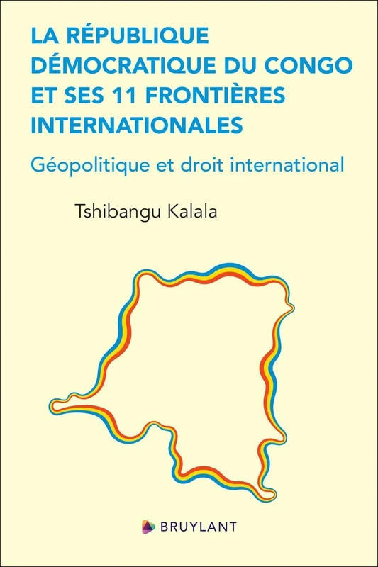 La République démocratique du Congo et ses 11 frontières internationales - Géopolitique et droit international - Image 1