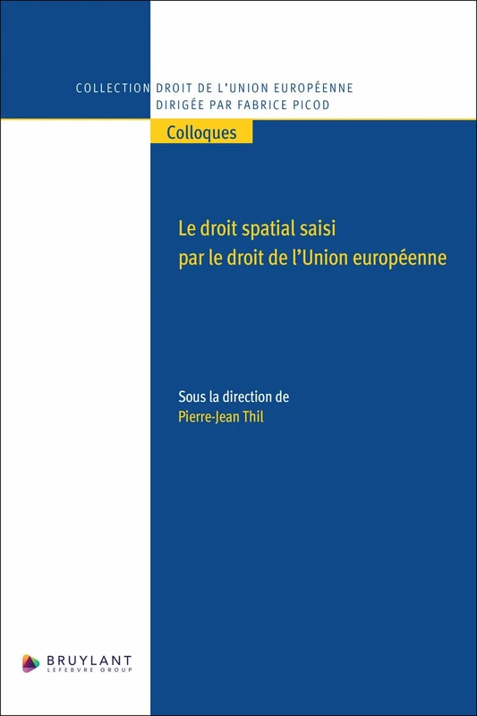 Le droit spatial saisi par le droit de l'Union européenne