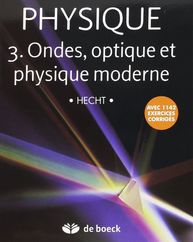 Physique 3. Ondes, optique et physique moderne: Manuel et solutionnaire