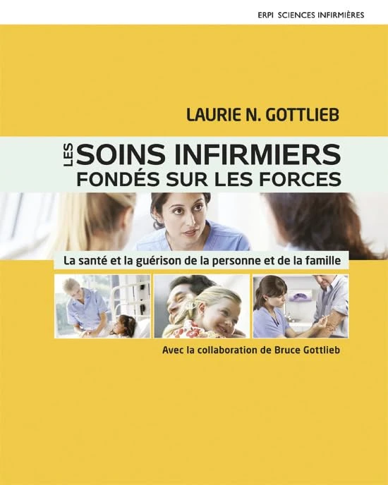 Les soins infirmiers fondés sur les forces: La santé et la guérison de la personne et de la famille - Image 1
