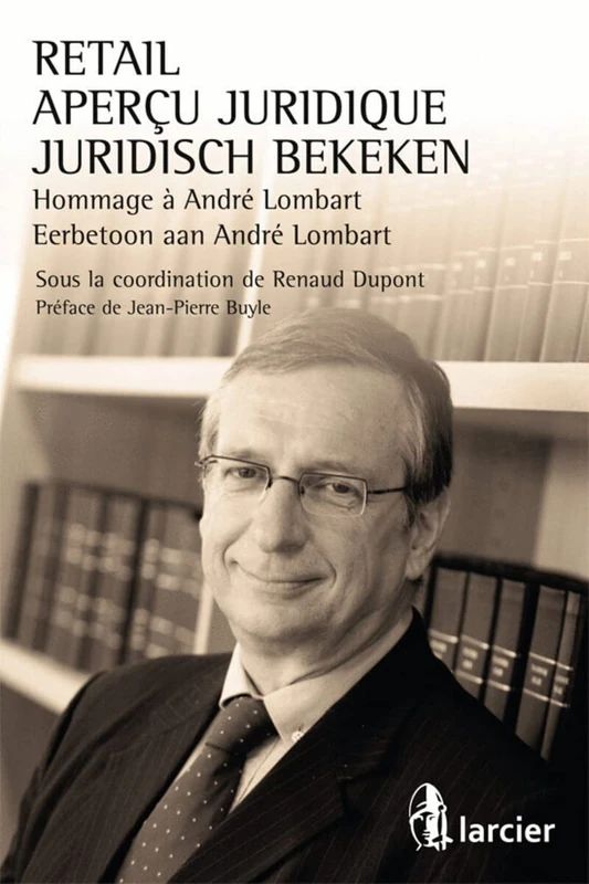 Retail - Aperçu juridique / Juridisch bekeken: Hommage à André Lombart