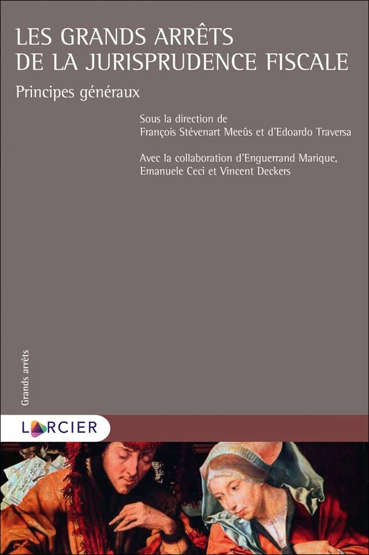 Les grands arrêts de la jurisprudence fiscale: Principes généraux - Image 1