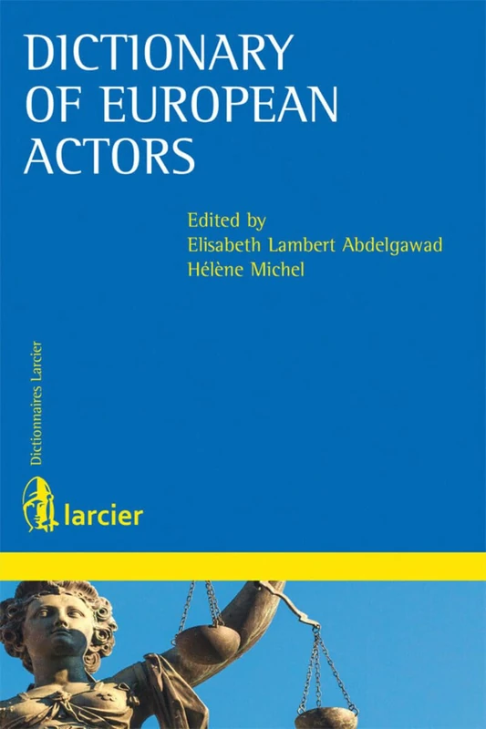 Dictionary of European Actors (Dictionnaires Larcier)