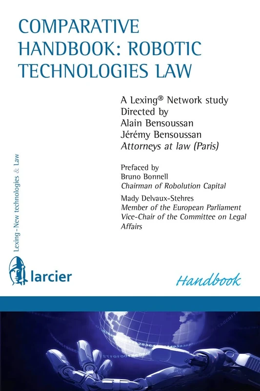 Comparative Handbook of Robots Law (Lexing - Technologies Avancees & Droit)