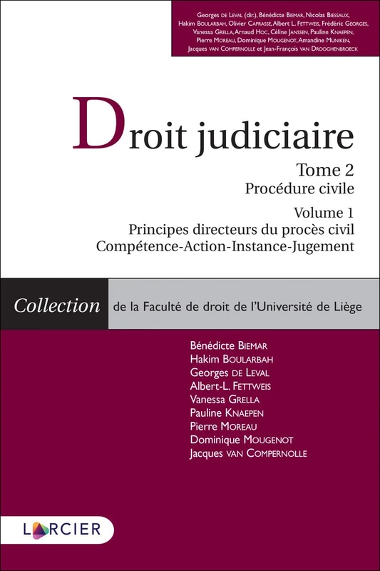 Droit Judiciaire Procédure civile - V1 - Tome 2 (2): Tome 2, Procédure civile. Volume 1, Principes directeurs du procès civil. Compétence-Action-Instance-Jugement