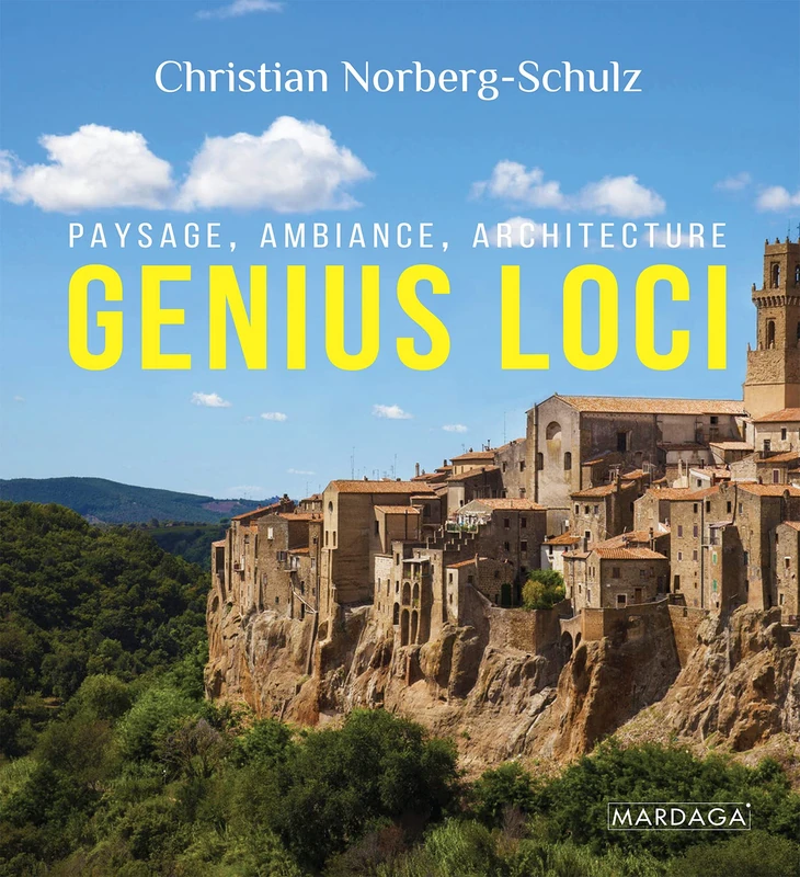 Genius Loci: Paysage, ambiance, architecture