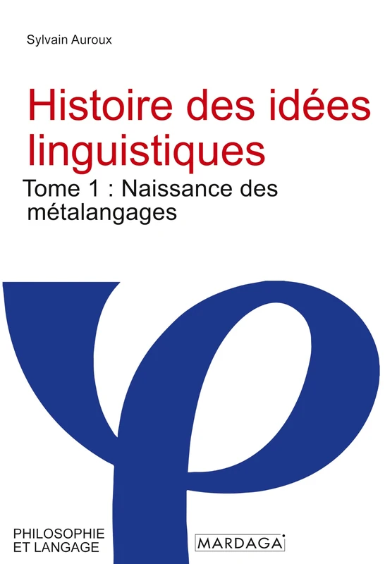 Histoire des idées linguistiques: Tome 1 : Naissance des métalangages - Image 1