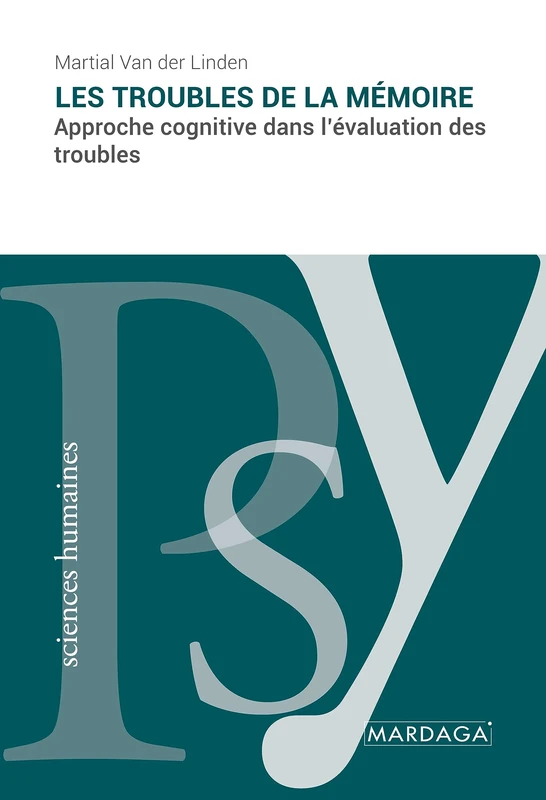 Les troubles de la mémoire: Approche cognitive dans l'évaluation des troubles