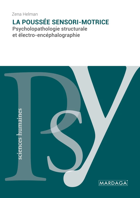 La poussée sensori-motrice: Psycholopathologie structurale et électro-encéphalographie - Image 1