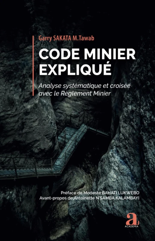 Code minier expliqué: Analyse systématique et croisée avec le Règlement Minier