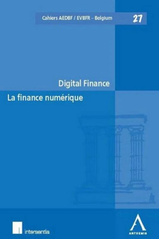 digital finance / la finance numérique: SOUS LA DIRECTION DE HILDE DAEMS, INEZ DE MEULENEERE, CATHERINE HOUSSA, NATHALIE - Image 1