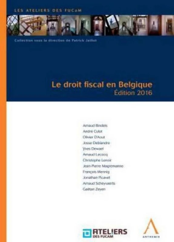 LE DROIT FISCAL EN BELGIQUE 2016: UN BILAN COMPLET DES MODIFICATIONS FISCALES DE L'ANNÉE ÉCOULÉE