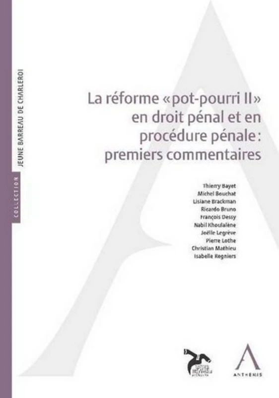 LA RÉFORME POT-POURRI II EN DROIT PÉNAL: PREMIERS COMMENTAIRES: PREMIERS COMMENTAIRES