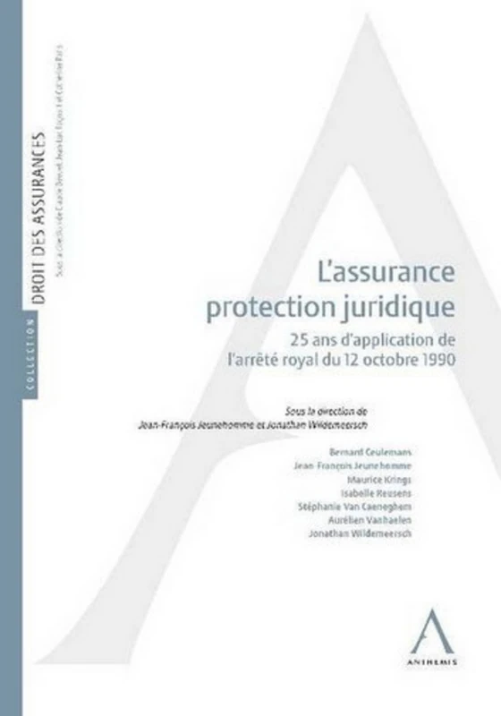 l'assurance protection juridique: 25 ANS D'APPLICATION DE L'ARRÊTÉ ROYAL DU 12 OCTOBRE 1990