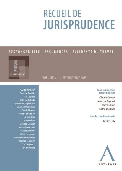RECUEIL DE JURISPRUDENCE - VOLUME V: RESPONSABILITÉ - ASSURANCES - ACCIDENTS DU TRAVAI