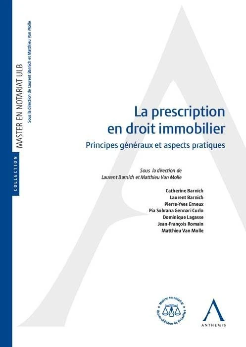 LA PRESCRIPTION EN DROIT IMMOBILIER. PRINCIPES GENERAUX ET ASPECTS PRATIQUES